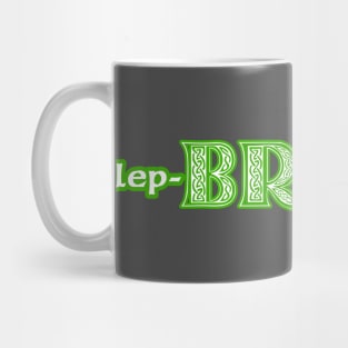 Lep-Bro-Chaun 2 Mug